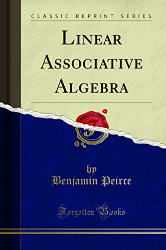 Linear Associative Algebra (Classic Reprint) - Click to Buy