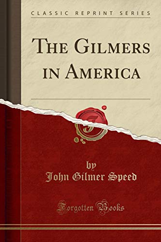 The Gilmers in America (Classic Reprint) - Click to Buy