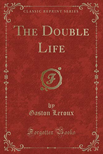 The Double Life (Classic Reprint) - Click to Buy