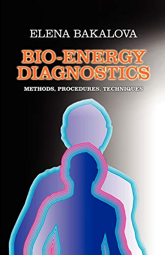 BIO-ENERGY DIAGNOSTICS: METHODS, PROCEDURES, TECHNIQUES - Click to Buy