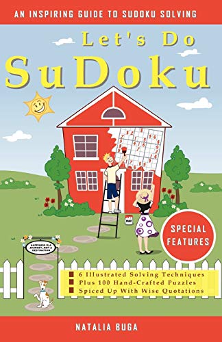 Let's Do Sudoku: 6 Illustrated Solving Techniques Plus 100 Hand-Crafted Puzzles Spiced Up With Wise Quotations - Click to Buy