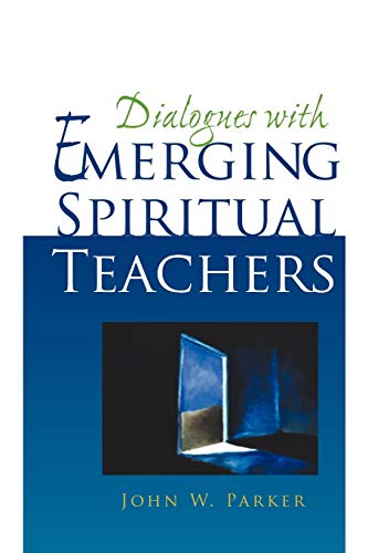 Dialogues With Emerging Spiritual Teachers (2nd edition) - Click to Buy