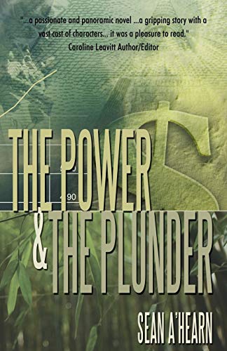 The Power and The Plunder: A story of courage and the unbreakable will of the human spirit