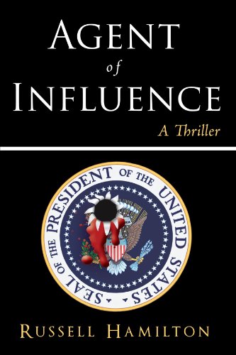 Agent of Influence: A Thriller - Click to Buy