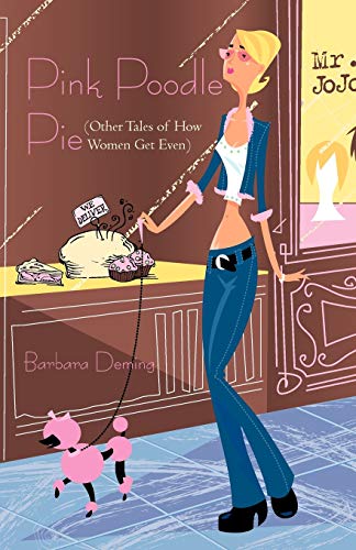 Pink Poodle Pie: Other Tales of How Women Get Even - Click to Buy