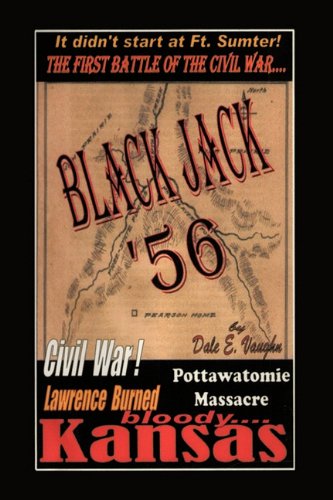 Black Jack '56: The First Battle of the American Civil War - Click to Buy