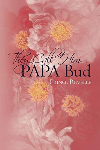 They Call Him PAPA Bud - Click to Buy