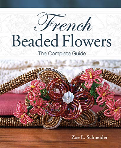 French Beaded Flowers - The Complete Guide - Click to Buy