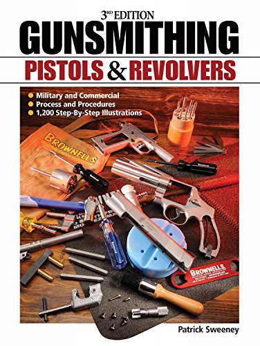 Gunsmithing: Pistols & Revolvers - Click to Buy