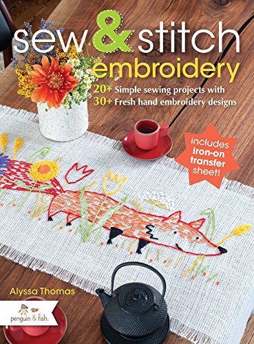 Sew & Stitch Embroidery: 20+ Simple Sewing Projects With 30+ Fresh Embroidery Designs - Click to Buy