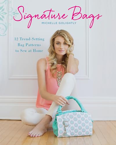 Signature Bags: 12 Trend-Setting Bag Patterns to Sew at Home