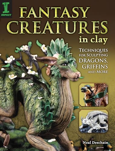 Fantasy Creatures in Clay: Techniques for Sculpting Dragons, Griffins and More - Click to Buy