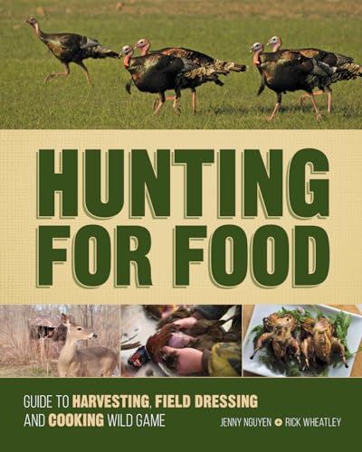 Hunting For Food: Guide to Harvesting, Field Dressing and Cooking Wild Game - Click to Buy