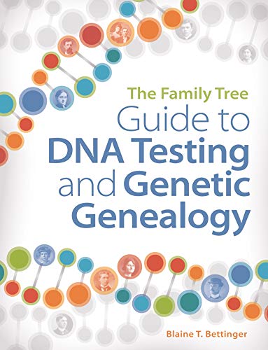 The Family Tree Guide to DNA Testing and Genetic Genealogy: How to Harness the Power of DNA to Advance Your Family Tree Research - Click to Buy