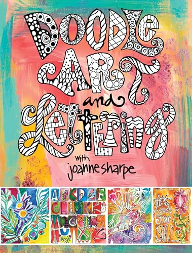 Doodle Art and Lettering with Joanne Sharpe: Inspiration and Techniques for Personal Expression - Click to Buy