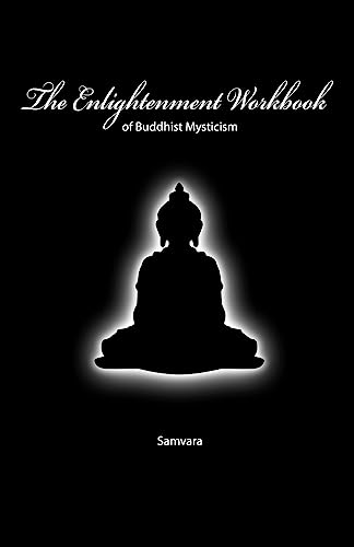 The Enlightenment Workbook: Of Buddhist Mysticism