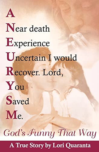 God's Funny That Way: Surviving A Brain Aneurysm; Anything After That Is A Walk In The Park - Click to Buy
