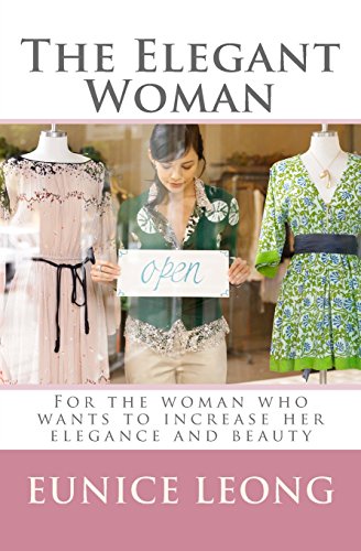 The Elegant Woman: Popular pages of www.elegantwoman.org, now available in a book. - Click to Buy