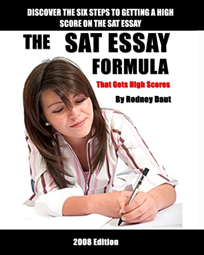 The Sat Essay Formula: That Gets High Scores - Click to Buy