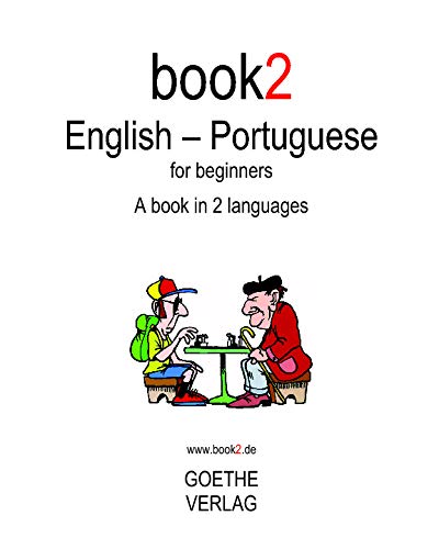 Book2 English - Portuguese For Beginners: A Book In 2 Languages