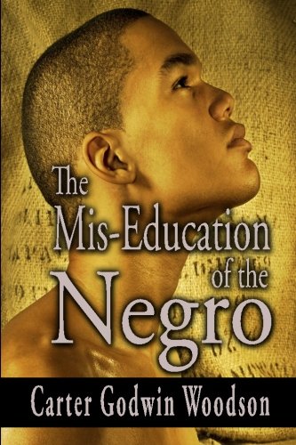 The Mis-Education of the Negro - Click to Buy