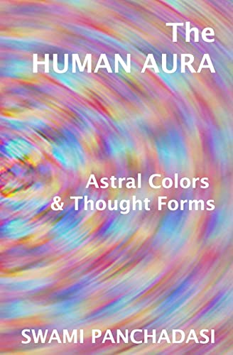 The Human Aura, Astral Colors And Thought Forms - Click to Buy