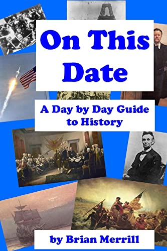 On This Date: A Day By Day Guide To History