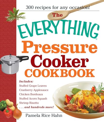 The Everything Pressure Cooker Cookbook (Everything® Series)