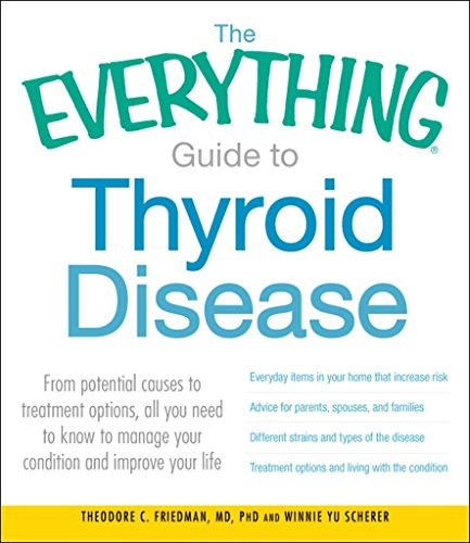 The Everything Guide to Thyroid Disease: From potential causes to treatment options, all you need to know to manage your condition and improve your life (Everything Series) - Click to Buy