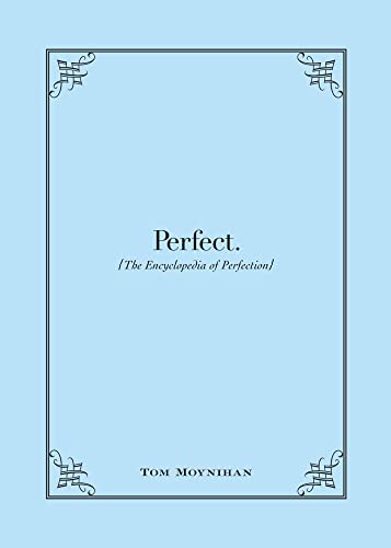 Perfect.: The Encyclopedia of Perfection - Click to Buy