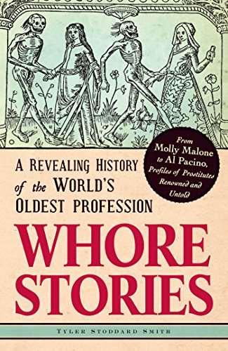 Whore Stories: A Revealing History of the World's Oldest Profession - Click to Buy