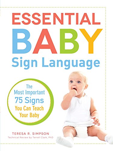 Essential Baby Sign Language: The Most Important 75 Signs You Can Teach Your Baby - Click to Buy