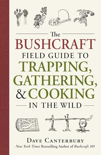 The Bushcraft Field Guide to Trapping, Gathering, and Cooking in the Wild - Click to Buy