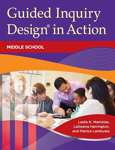 Guided Inquiry Design® in Action: Middle School (Libraries Unlimited Guided Inquiry) - Click to Buy