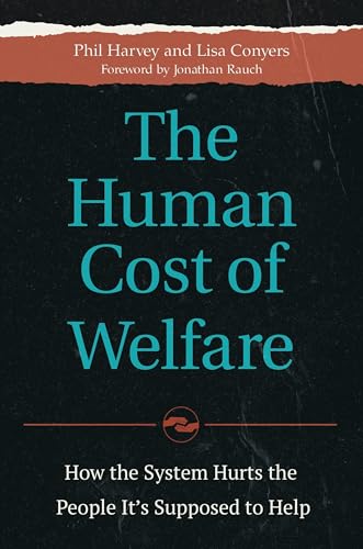 The Human Cost of Welfare: How the System Hurts the People It's Supposed to Help