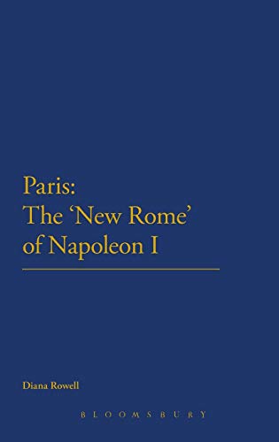 Paris: The 'New Rome' of Napoleon I - Click to Buy