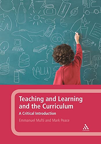 Teaching and Learning and the Curriculum: A Critical Introduction - Click to Buy