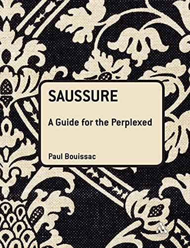 Saussure: A Guide For The Perplexed (Guides for the Perplexed) - Click to Buy