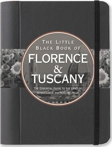 The Little Black Book of Florence & Tuscany, 2013 Edition - Click to Buy