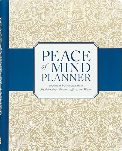 Peace of Mind Planner: Important Information about My Belongings, Business Affairs, and Wishes - Click to Buy