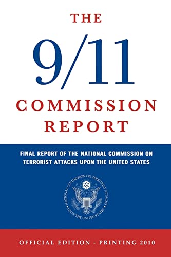 The 9/11 Commission Report: Final Report of the National Commission on Terrorist Attacks Upon the United States (Official Edition) - Click to Buy