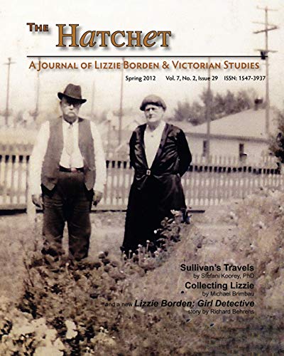 The Hatchet: A Journal of Lizzie Borden & Victorian studies Vol. 7, No. 2, Issue 29 - Click to Buy