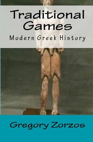 Traditional Games: Modern Greek History (Greek Edition)