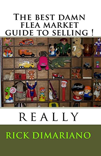 The Best Damn Flea Market Guide To Selling !: Really - Click to Buy