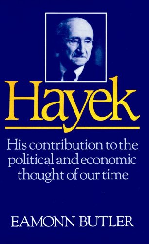 Hayek: His Contribution to the Political and Economic Thought of Our Time - Click to Buy