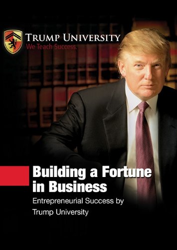 Building a Fortune in Business: Entrepreneurial Success by Trump University (Made for Success Collection) - Click to Buy