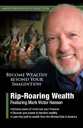 Rip-roaring Wealth: Become Wealthy Beyond Your Imagination (Made for Success Collection) - Click to Buy