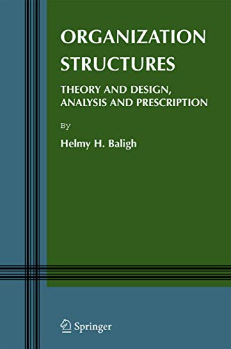 Organization Structures: Theory and Design, Analysis and Prescription (Volume 5) - Click to Buy