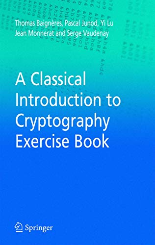 A Classical Introduction to Cryptography Exercise Book - Click to Buy