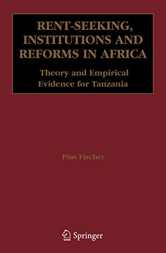 Rent-Seeking, Institutions and Reforms in Africa: Theory and Empirical Evidence for Tanzania - Click to Buy
